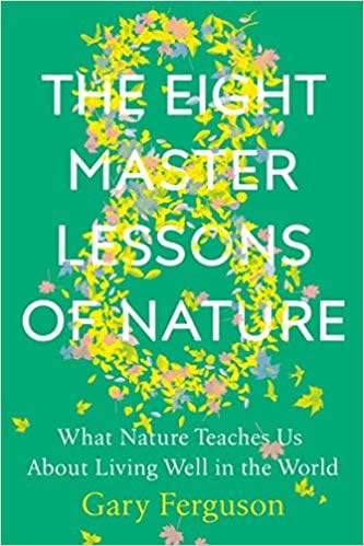 Eight Master Lessons of Nature by Gary Ferguson
